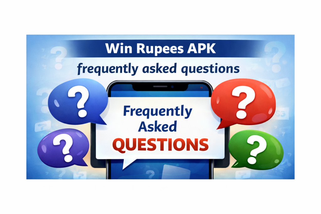 Win Rupees APK frequently asked questions Android